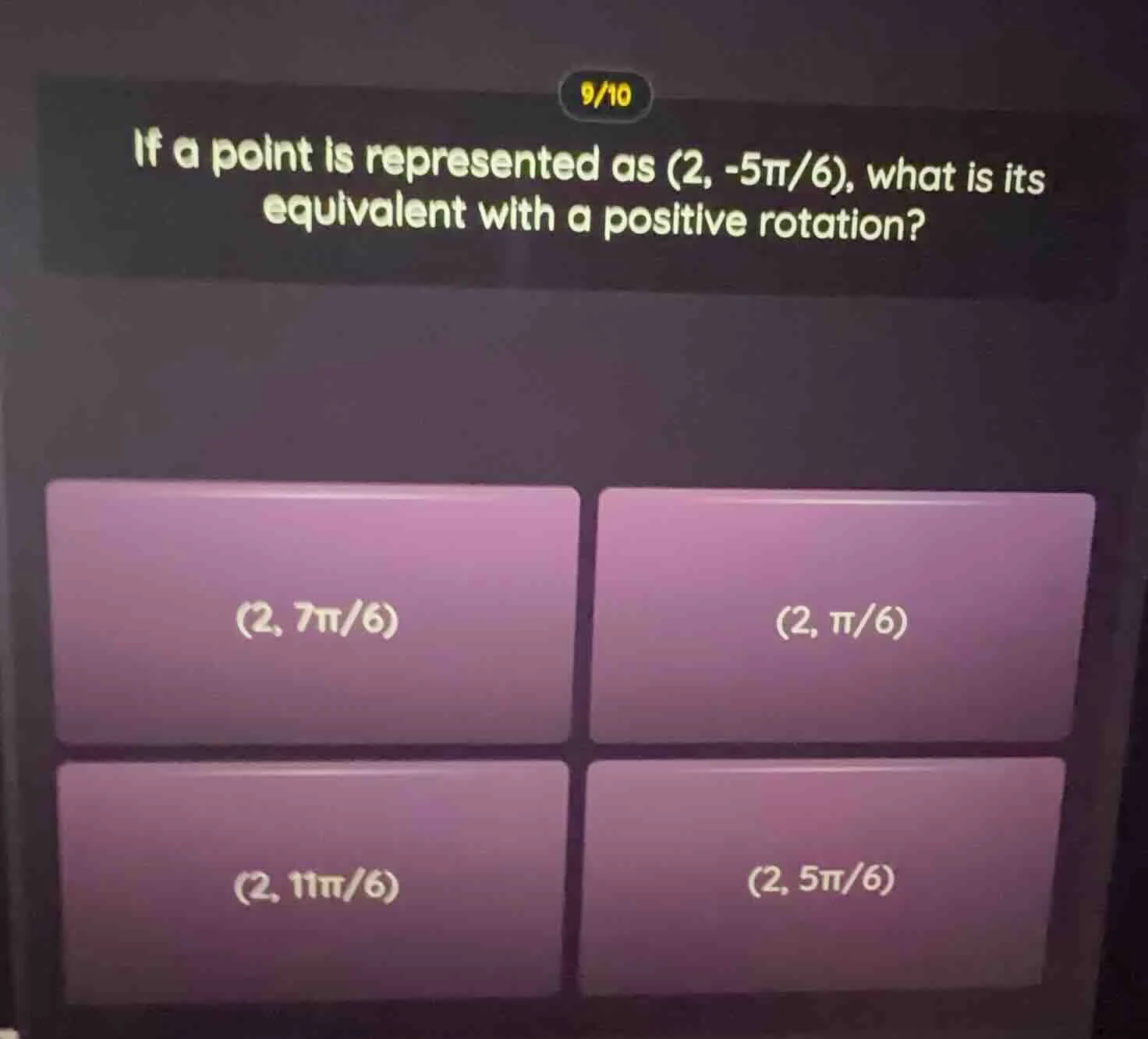 9/10 if a point is represented as $(2, -5\\pi/6)$, what is its equivale…