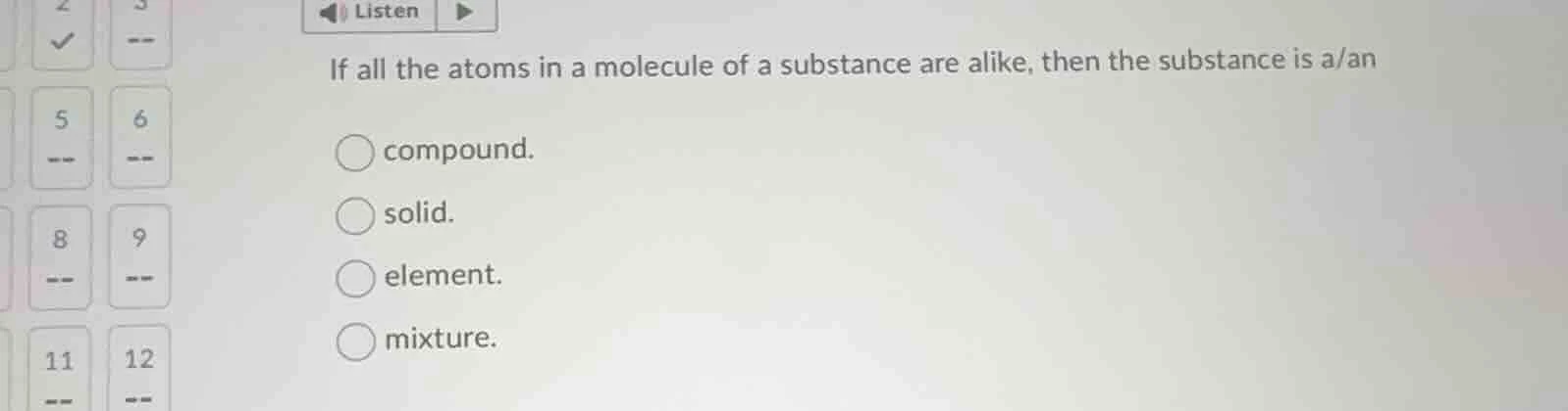 listen if all the atoms in a molecule of a substance are alike, then th…