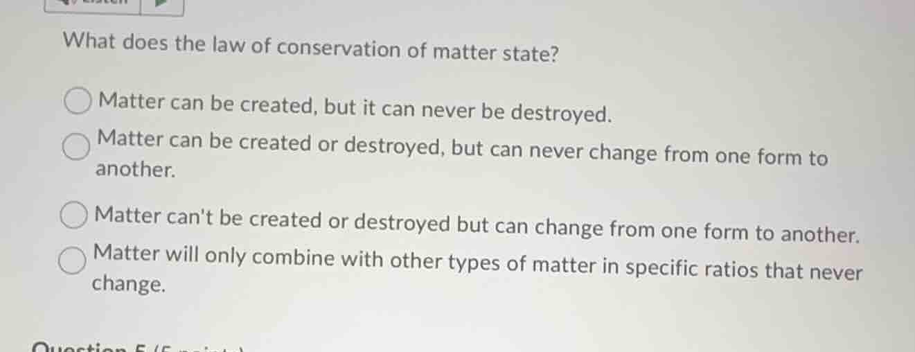 what does the law of conservation of matter state?matter can be created…