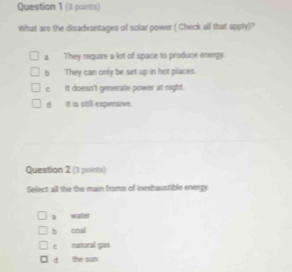question 1 (3 points) what are the disadvantages of solar power ( check…
