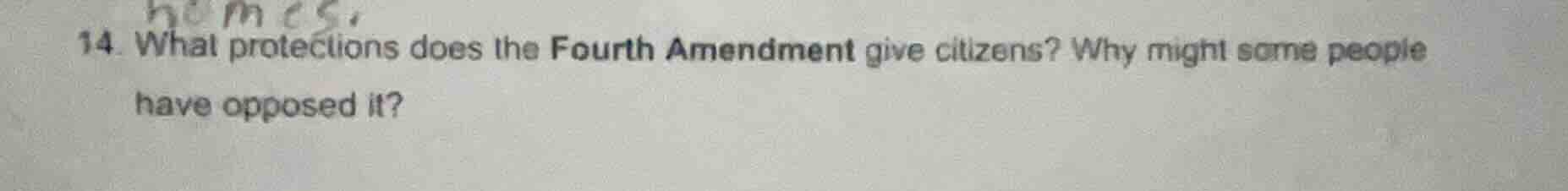14. what protections does the fourth amendment give citizens? why might…
