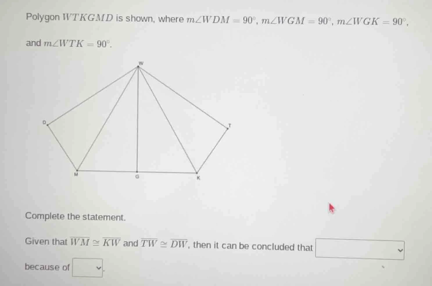 polygon wtkgmd is shown, where $m\\angle wdm = 90^\\circ$, $m\\angle wg…