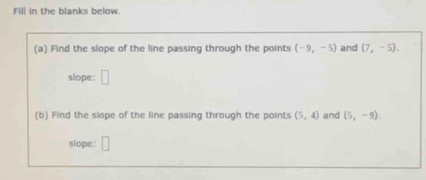 fill in the blanks below. (a) find the slope of the line passing throug…