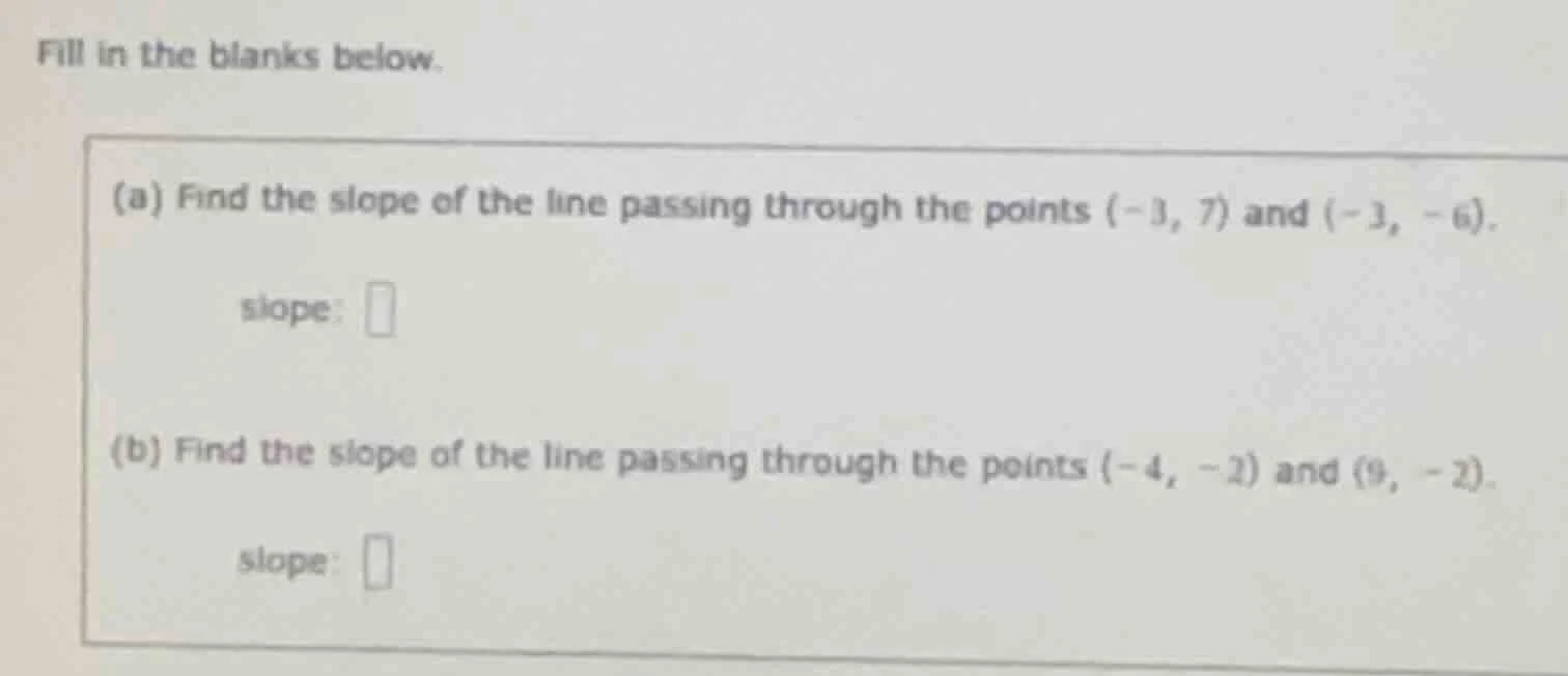 fill in the blanks below. (a) find the slope of the line passing throug…