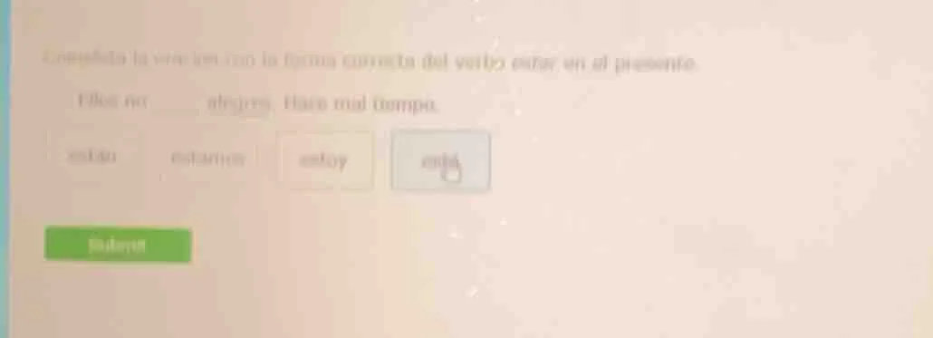 completa la oración con la forma correcta del verbo estar en el present…