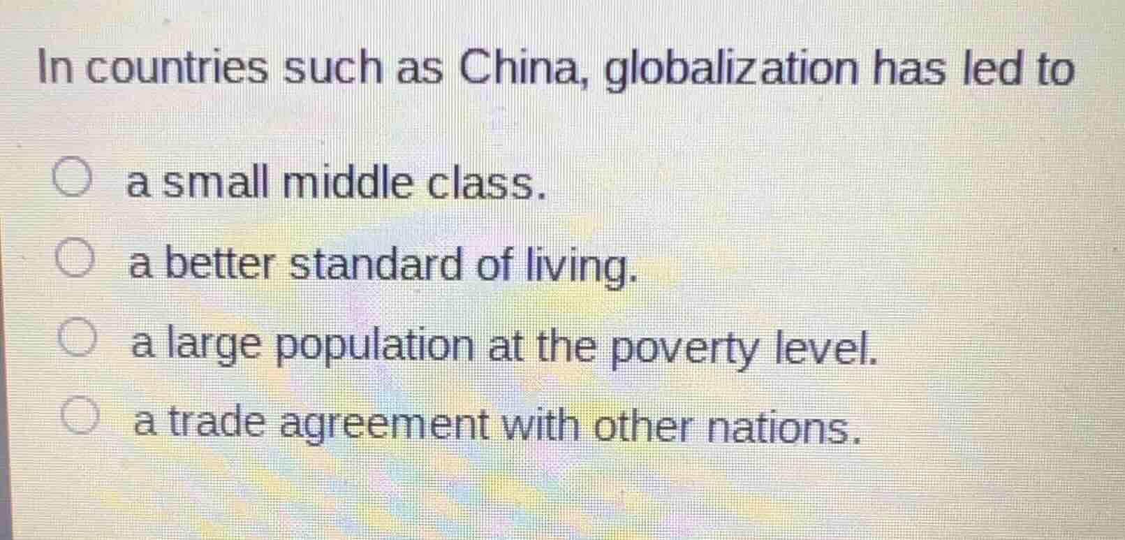 in countries such as china, globalization has led to a small middle cla…