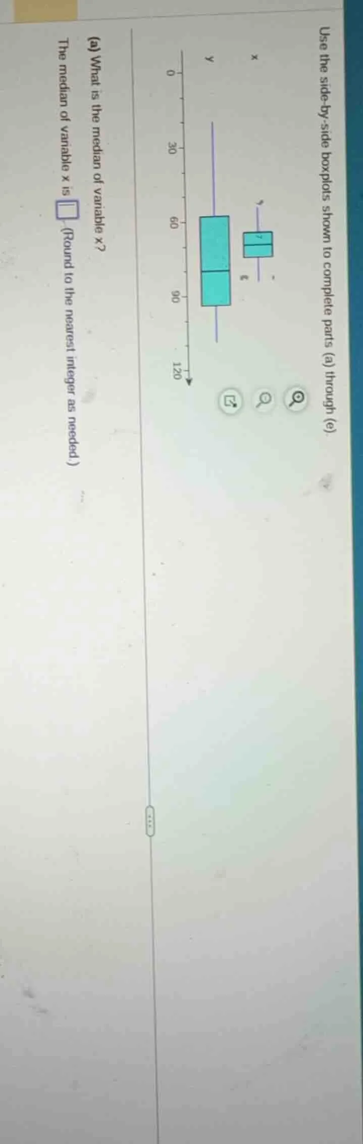 use the side-by-side boxplots shown to complete parts (a) through (e). …