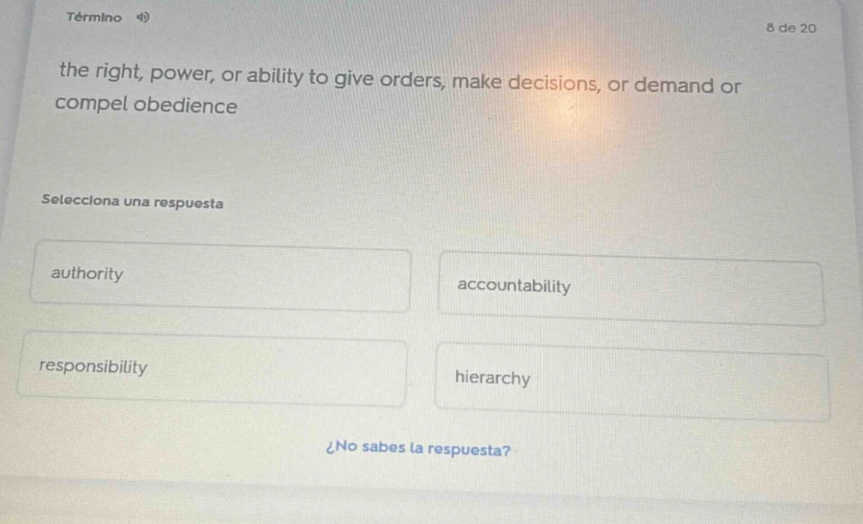 término 4) 8 de 20 the right, power, or ability to give orders, make de…