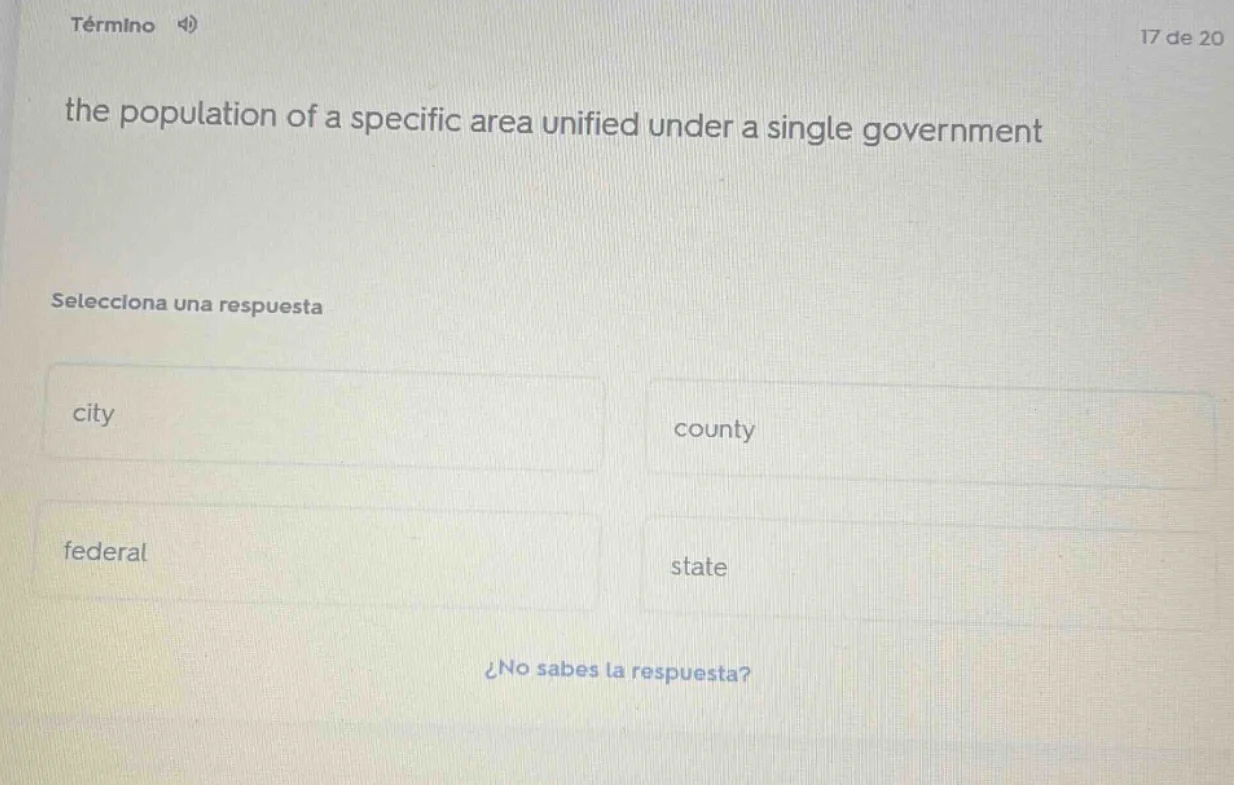 término 4)17 de 20the population of a specific area unified under a sin…