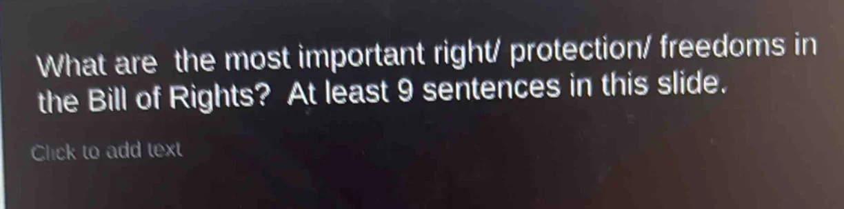 what are the most important right/ protection/ freedoms in the bill of …