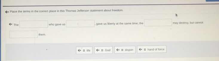 place the terms in the correct place in this thomas jefferson statement…