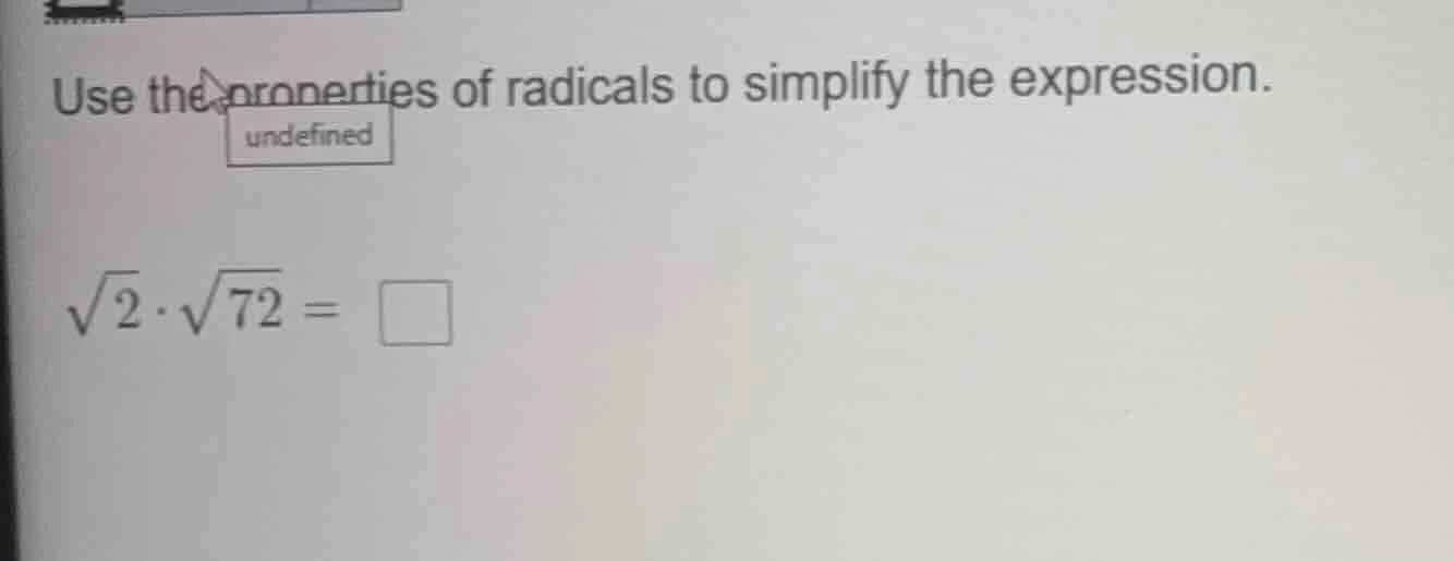 use the properties of radicals to simplify the expression. $sqrt{2} cdo…