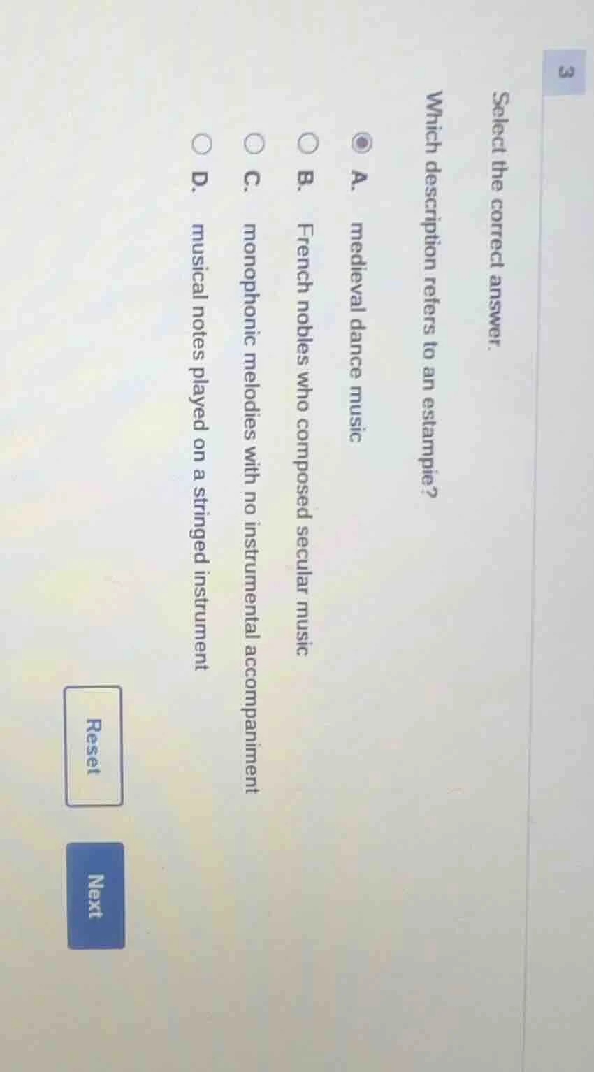3 select the correct answer. which description refers to an estampie? a…