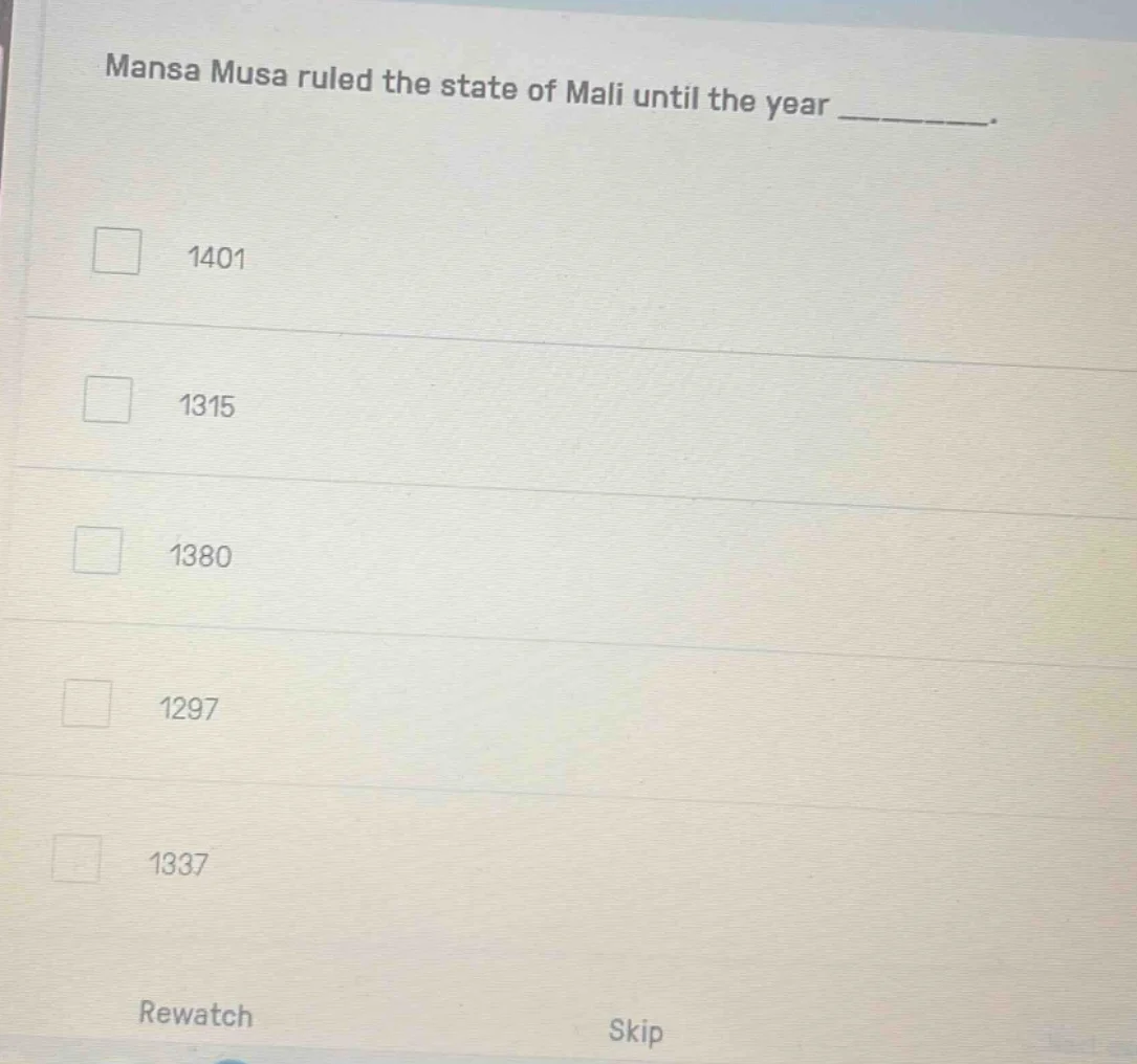 mansa musa ruled the state of mali until the year ________.140113151380…