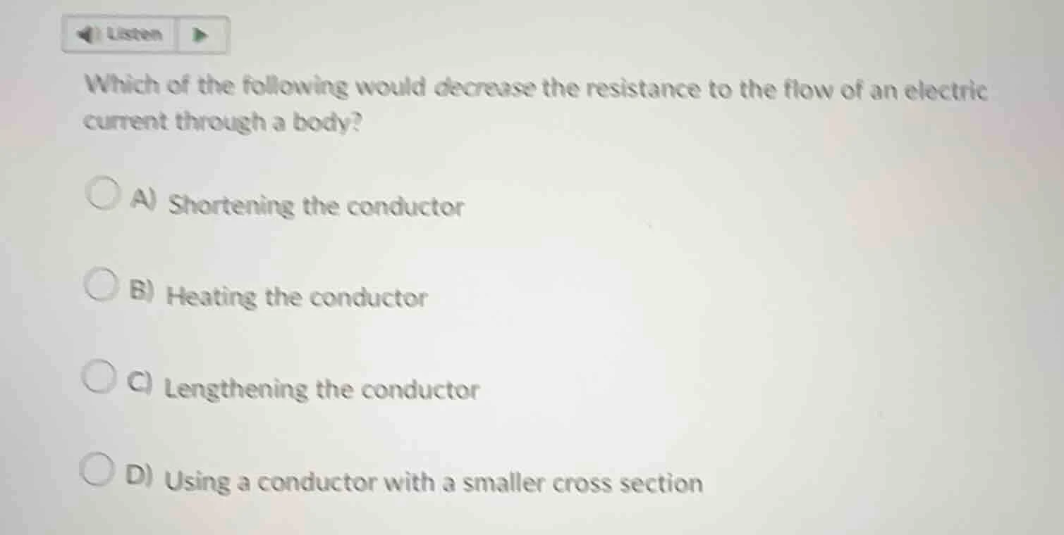 which of the following would decrease the resistance to the flow of an …