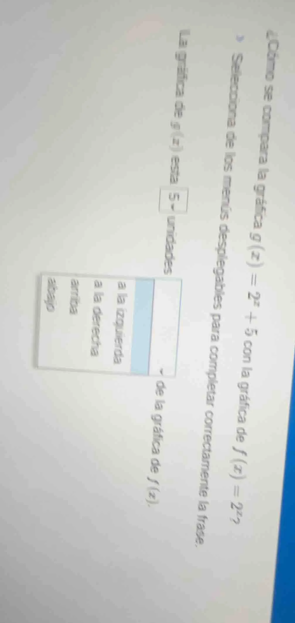 ¿cómo se compara la gráfica $g(x)=2^x + 5$ con la gráfica de $f(x)=2^x$…