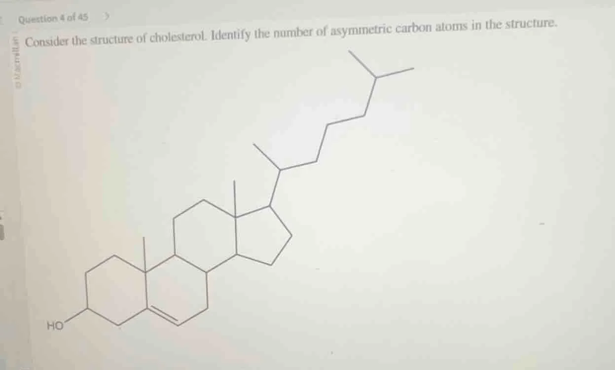 question 4 of 45 consider the structure of cholesterol. identify the nu…