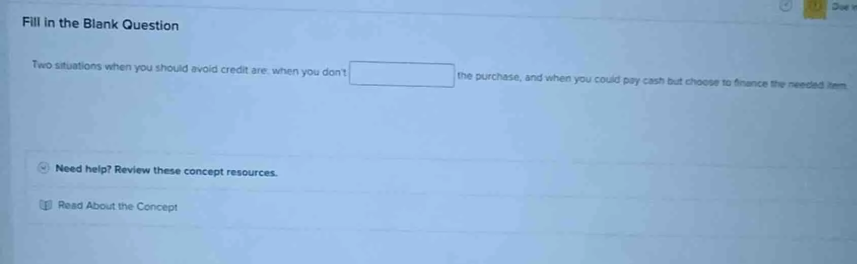 fill in the blank question two situations when you should avoid credit …