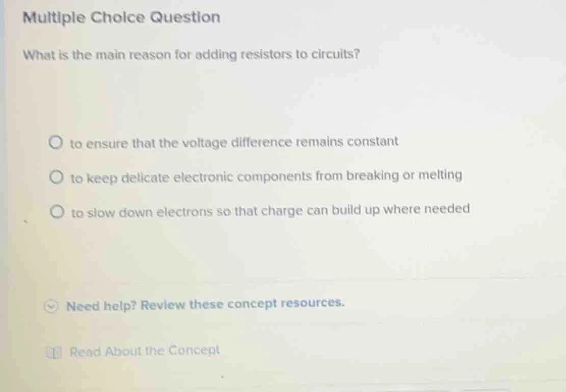 multiple choice question what is the main reason for adding resistors t…