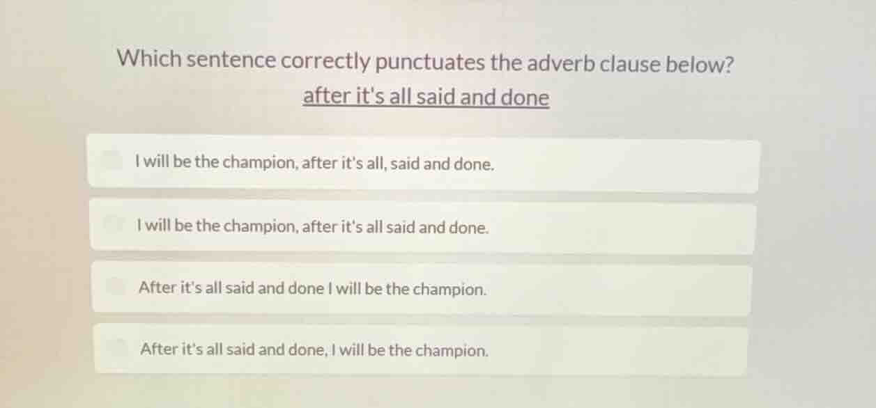 which sentence correctly punctuates the adverb clause below?after its a…