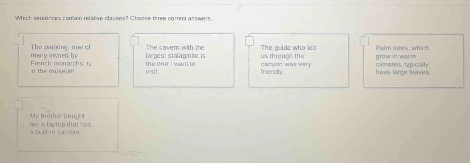 which sentences contain relative clauses? choose three correct answers.…