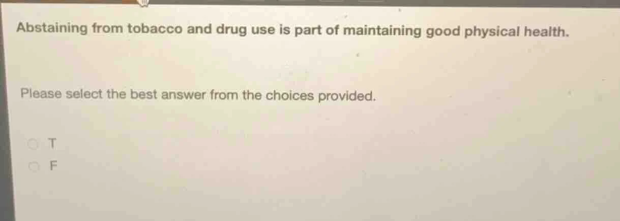 abstaining from tobacco and drug use is part of maintaining good physic…