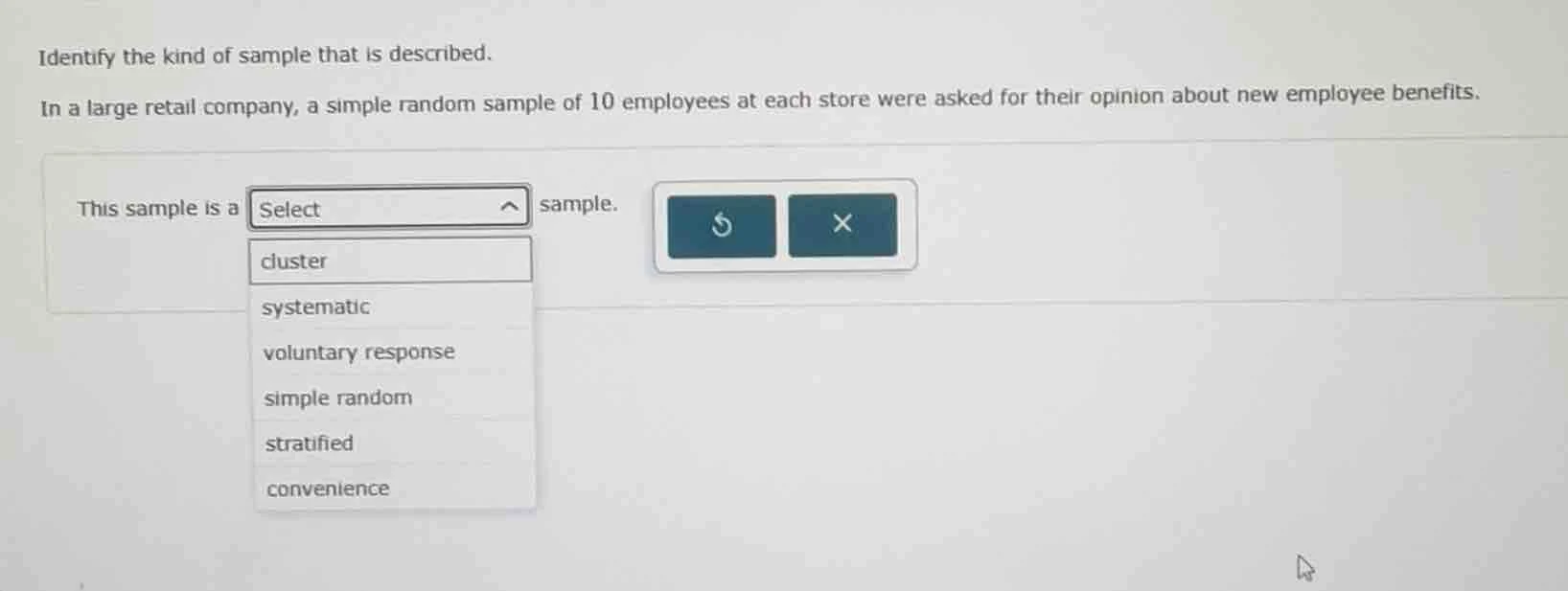 identify the kind of sample that is described. in a large retail compan…