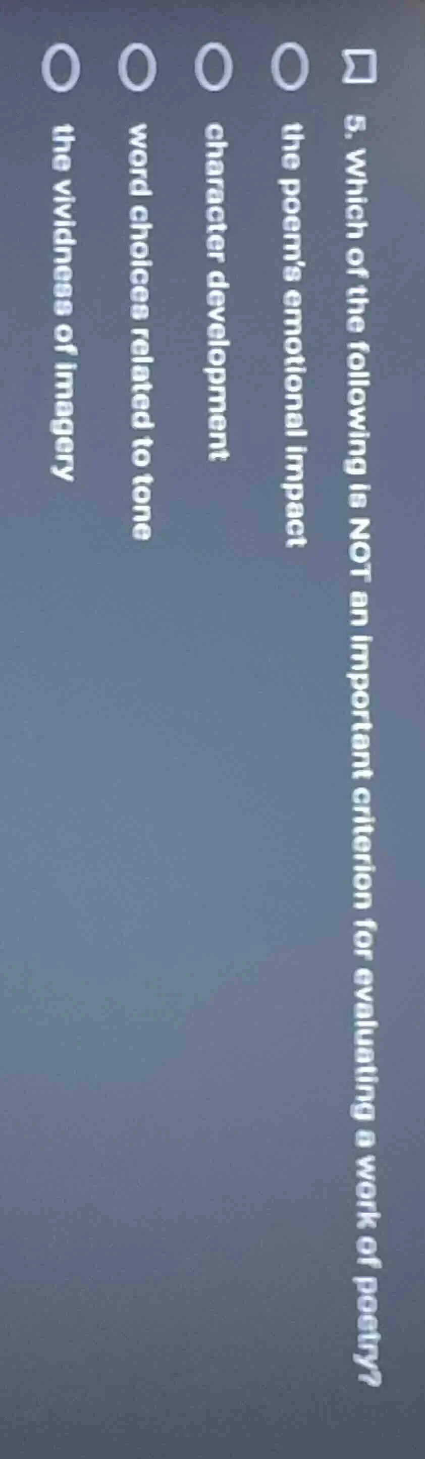 5. which of the following is not an important criterion for evaluating …