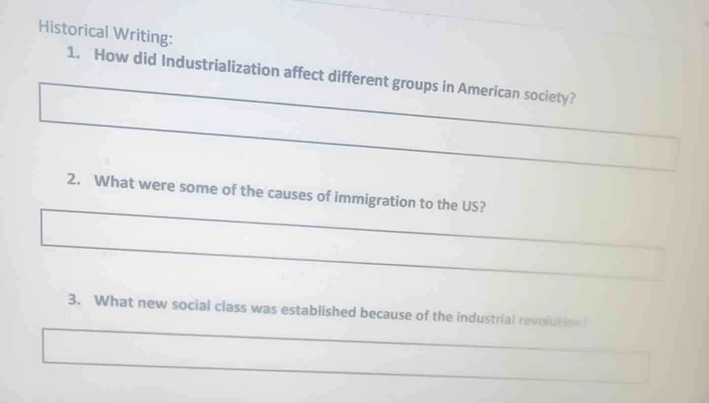 historical writing: 1. how did industrialization affect different group…