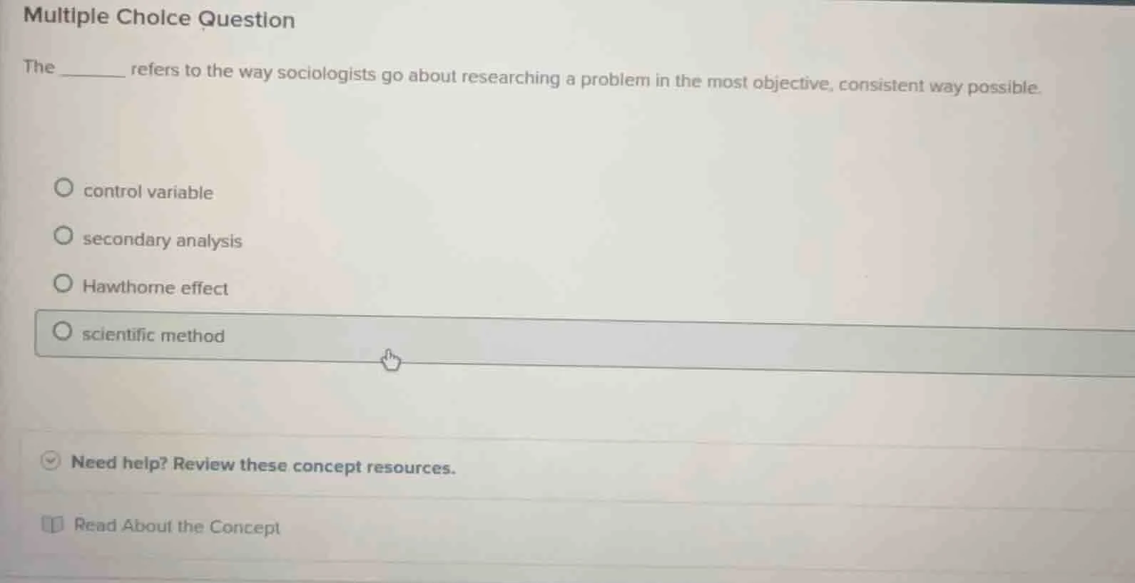 multiple choice question the ______ refers to the way sociologists go a…