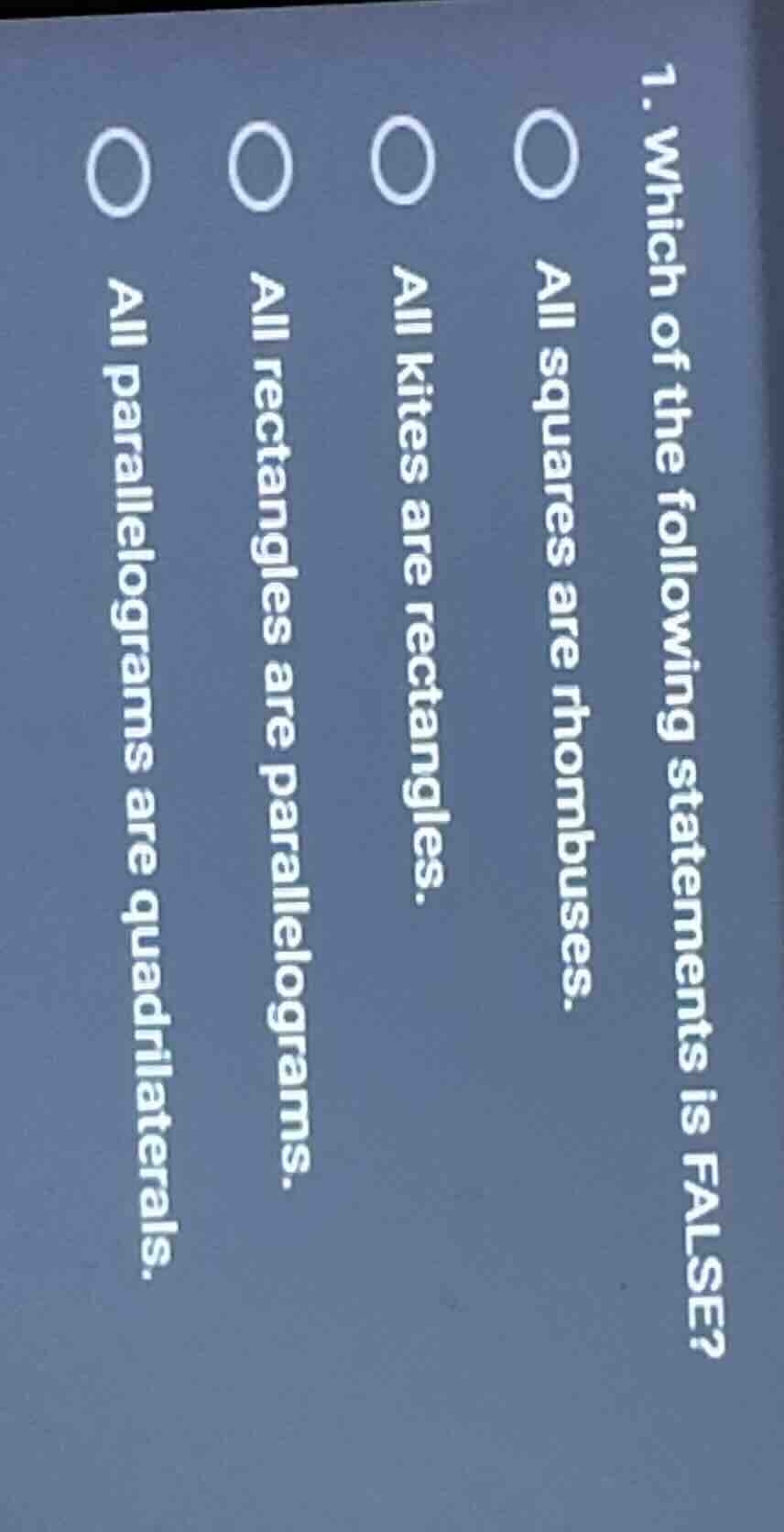 1. which of the following statements is false? all squares are rhombuse…