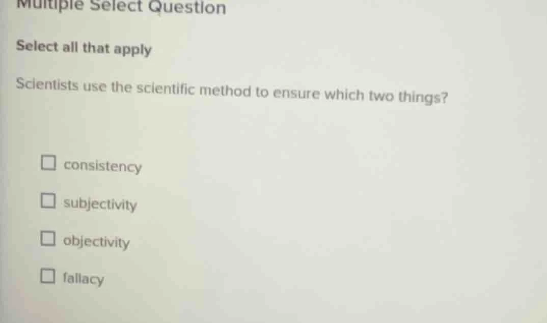 multiple select question select all that apply scientists use the scien…