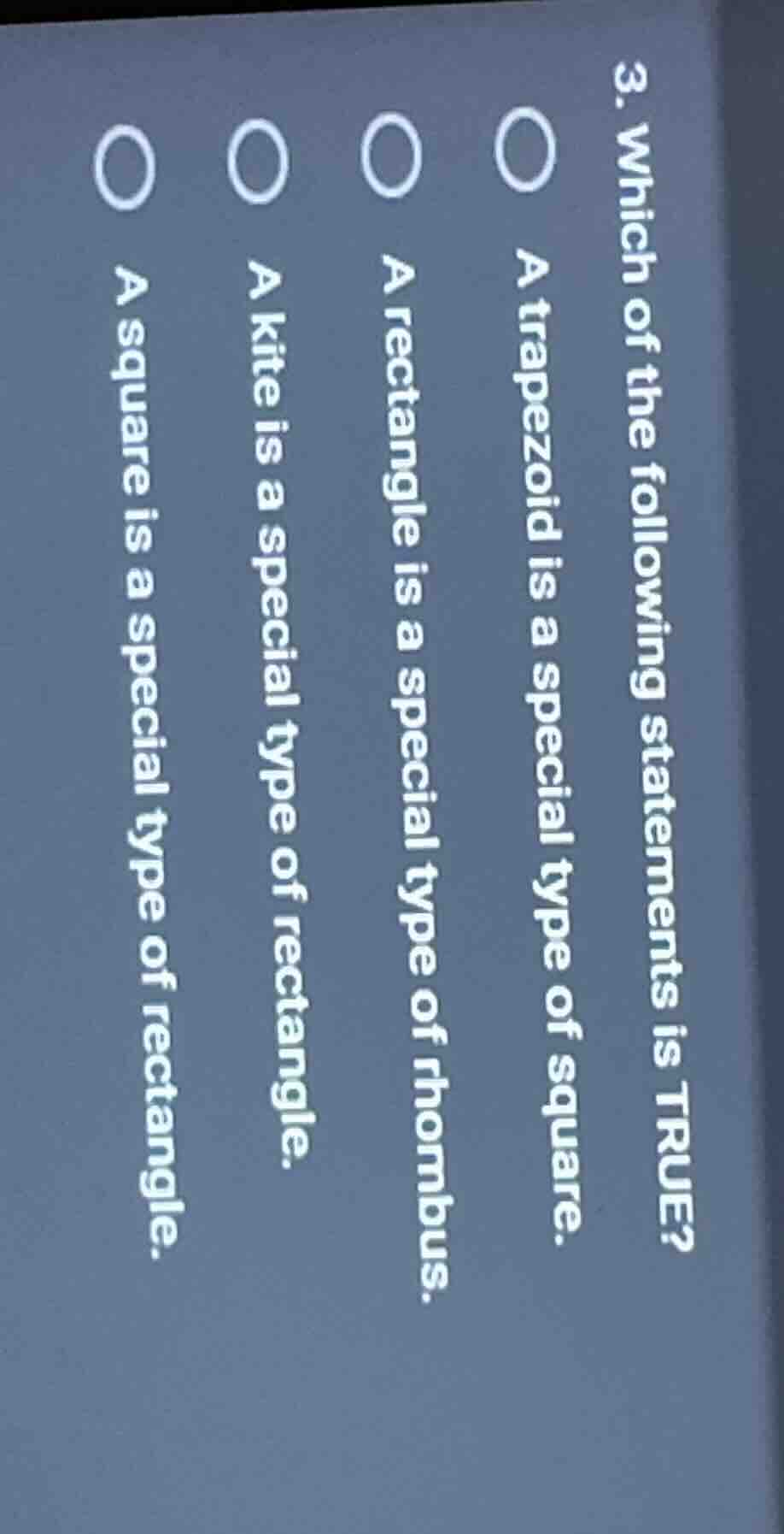 3. which of the following statements is true? a trapezoid is a special …