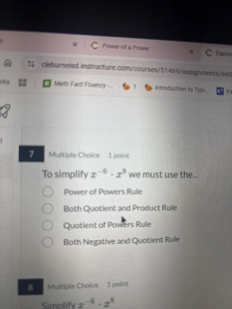 7 multiple choice 1 point to simplify $x^{-6} \\cdot x^{8}$ we must use…