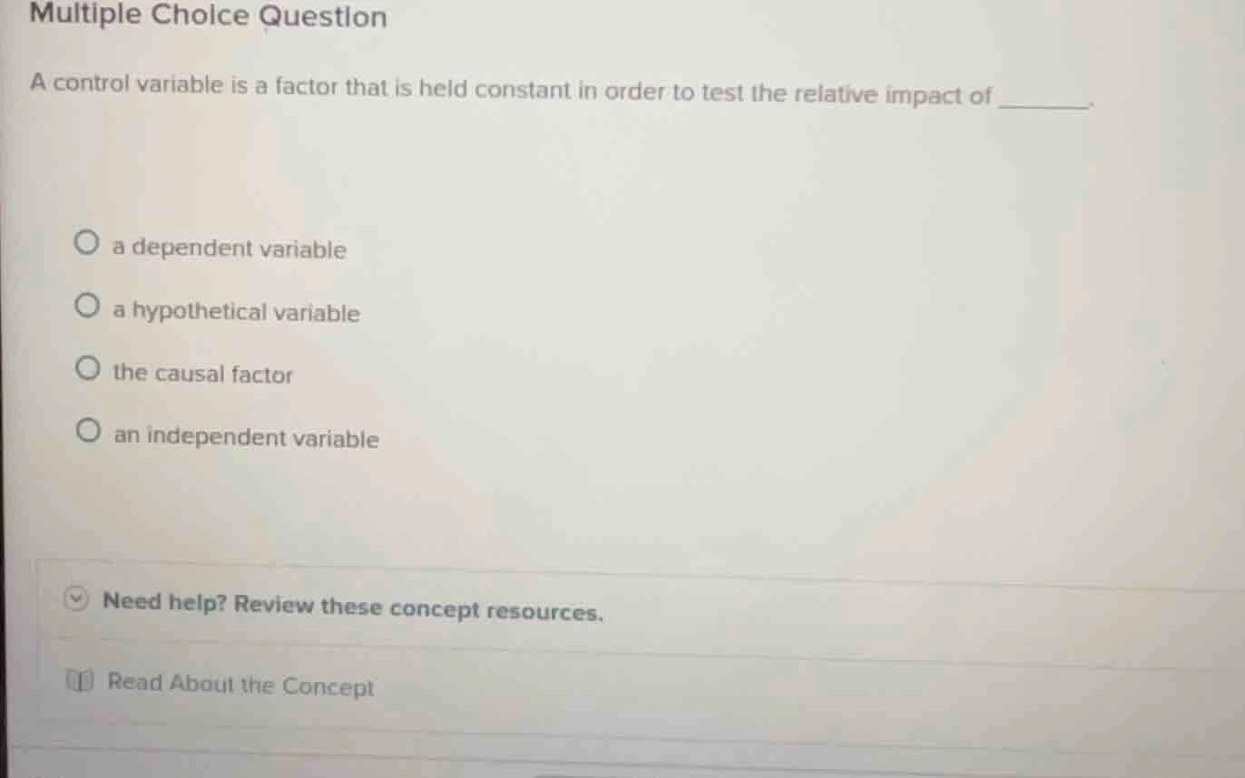 multiple choice question a control variable is a factor that is held co…