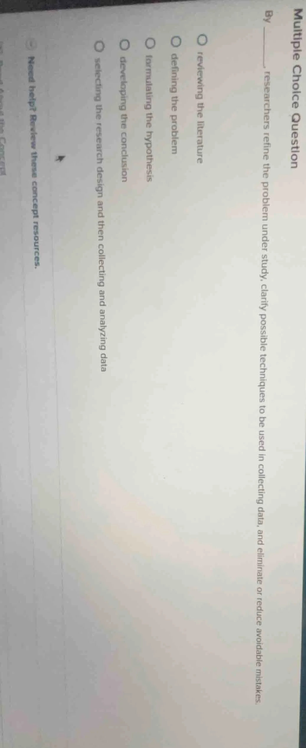 multiple choice question by ______, researchers refine the problem unde…