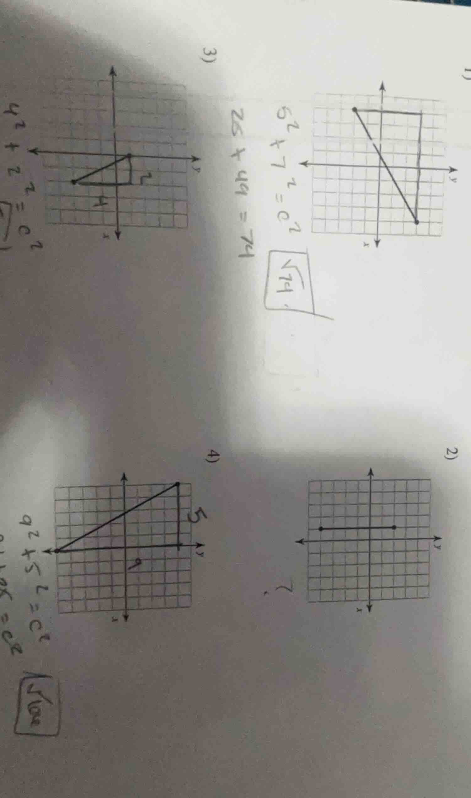1) $5^2 + 7^2 = c^2$ $25 + 49 = 74$ $sqrt{74}$ 2) 3) $4^2 + 2^2 = c^2$ …