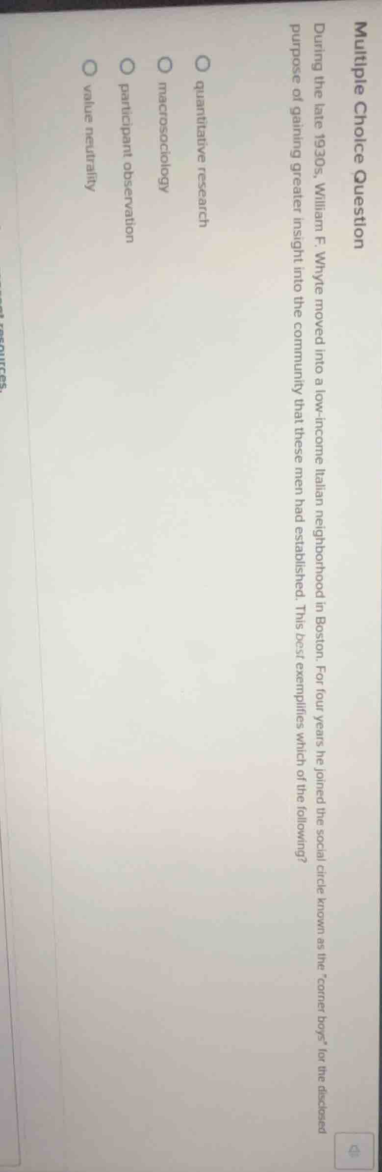 multiple choice question during the late 1930s, william f. whyte moved …