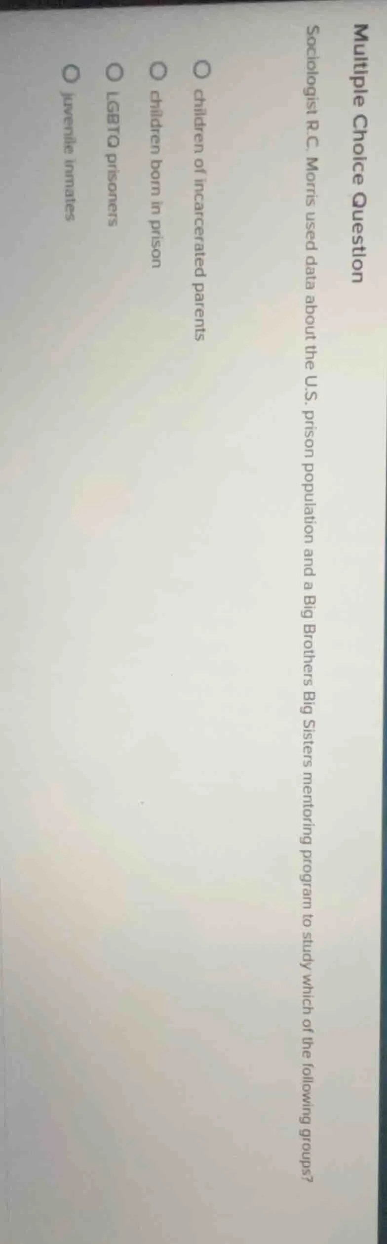 multiple choice question sociologist r.c. morris used data about the u.…