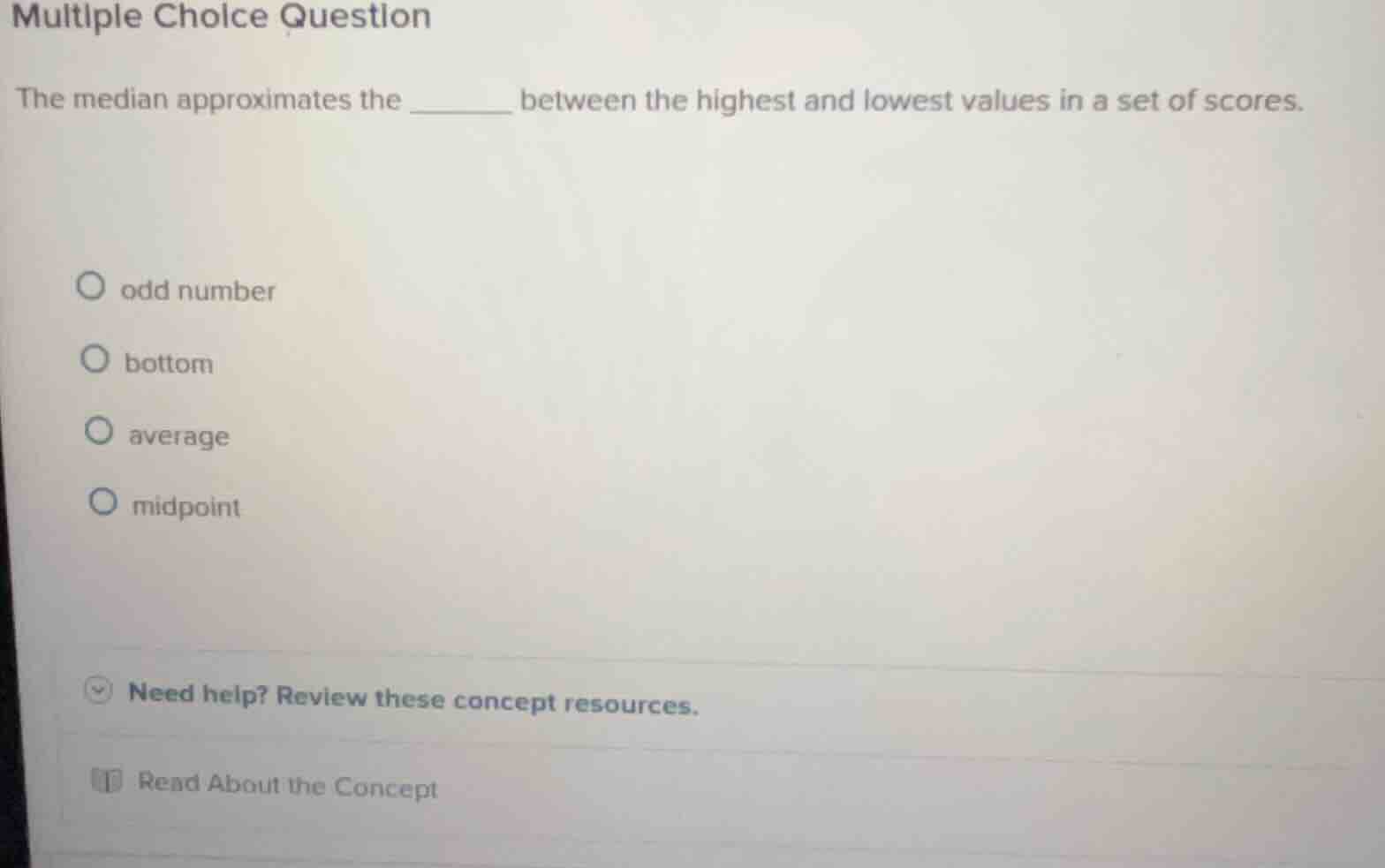 multiple choice question the median approximates the ______ between the…