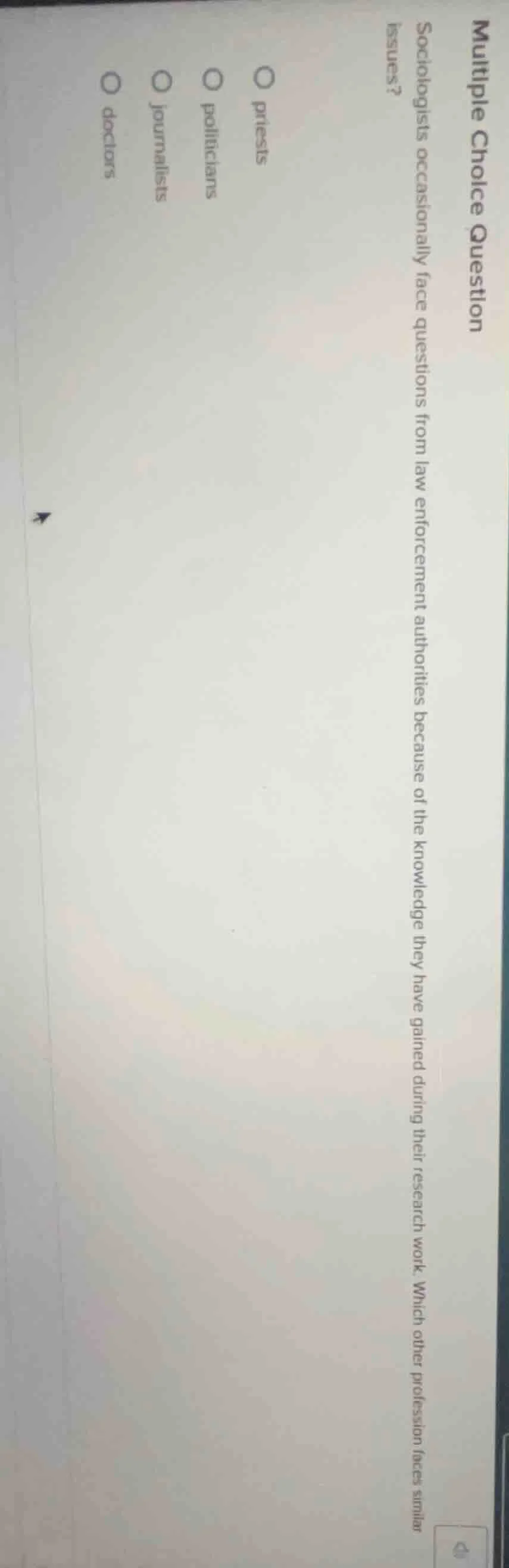 multiple choice question sociologists occasionally face questions from …
