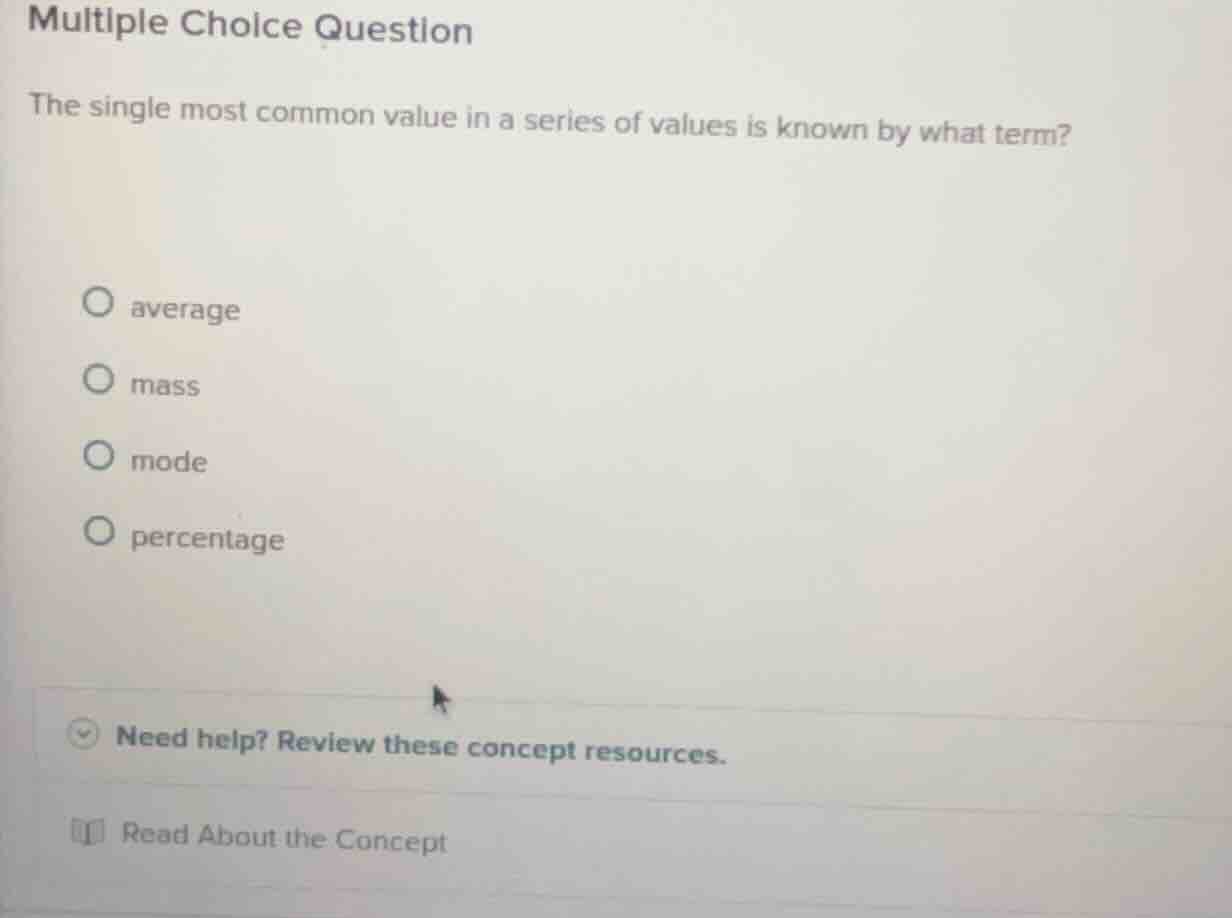 multiple choice question the single most common value in a series of va…