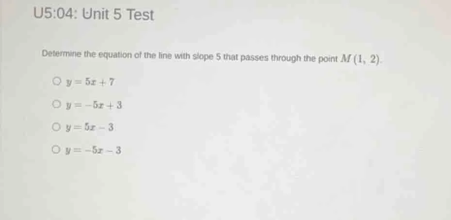 u5:04: unit 5 test determine the equation of the line with slope 5 that…