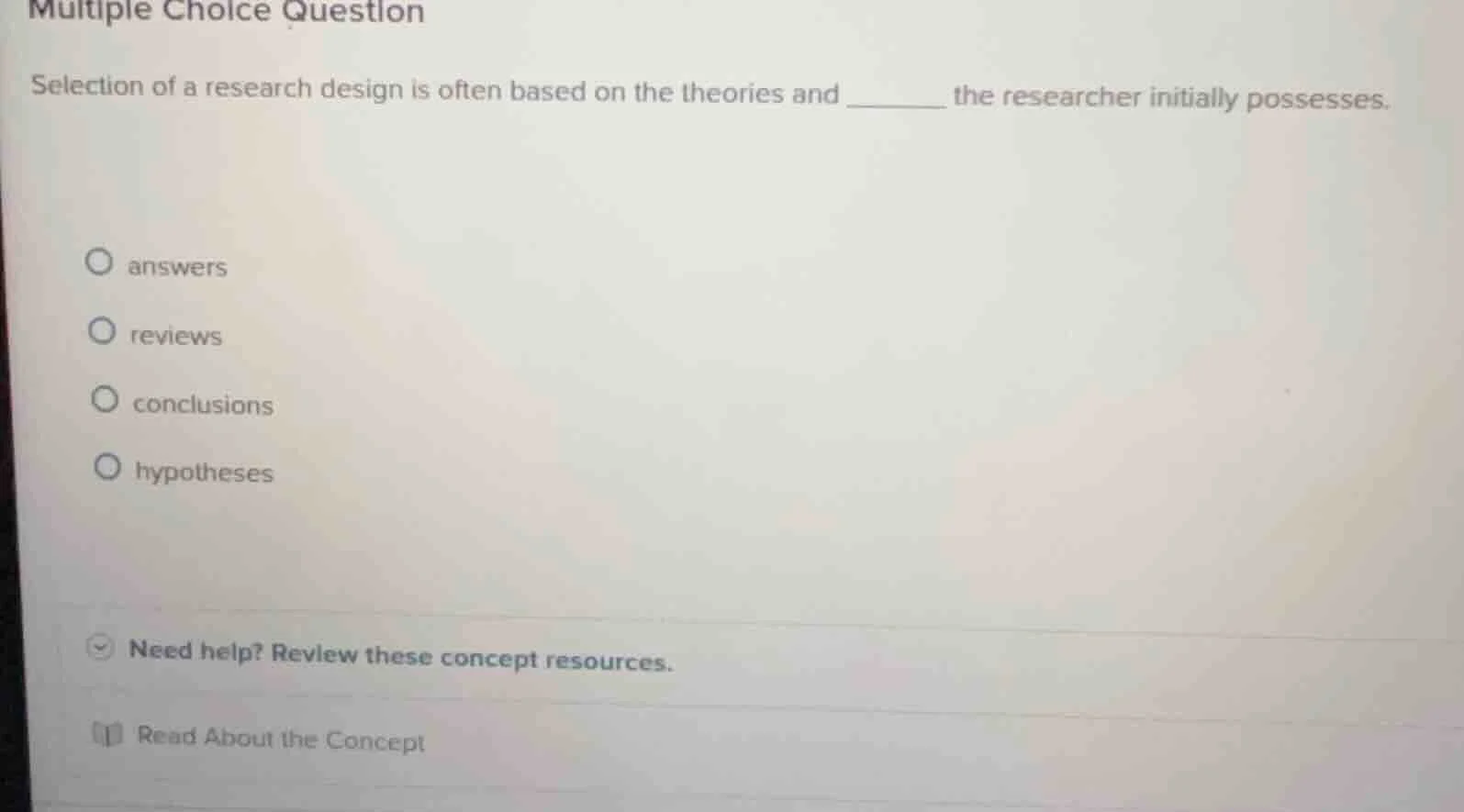 multiple choice question selection of a research design is often based …