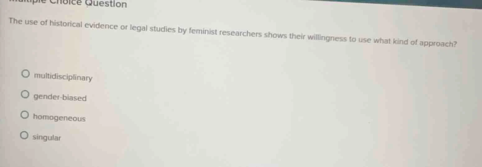 multiple choice question the use of historical evidence or legal studie…