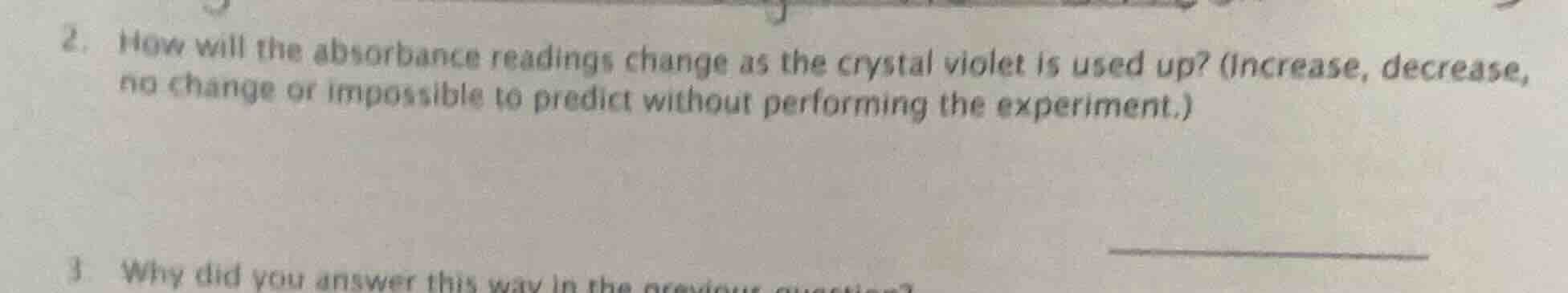 2. how will the absorbance readings change as the crystal violet is use…