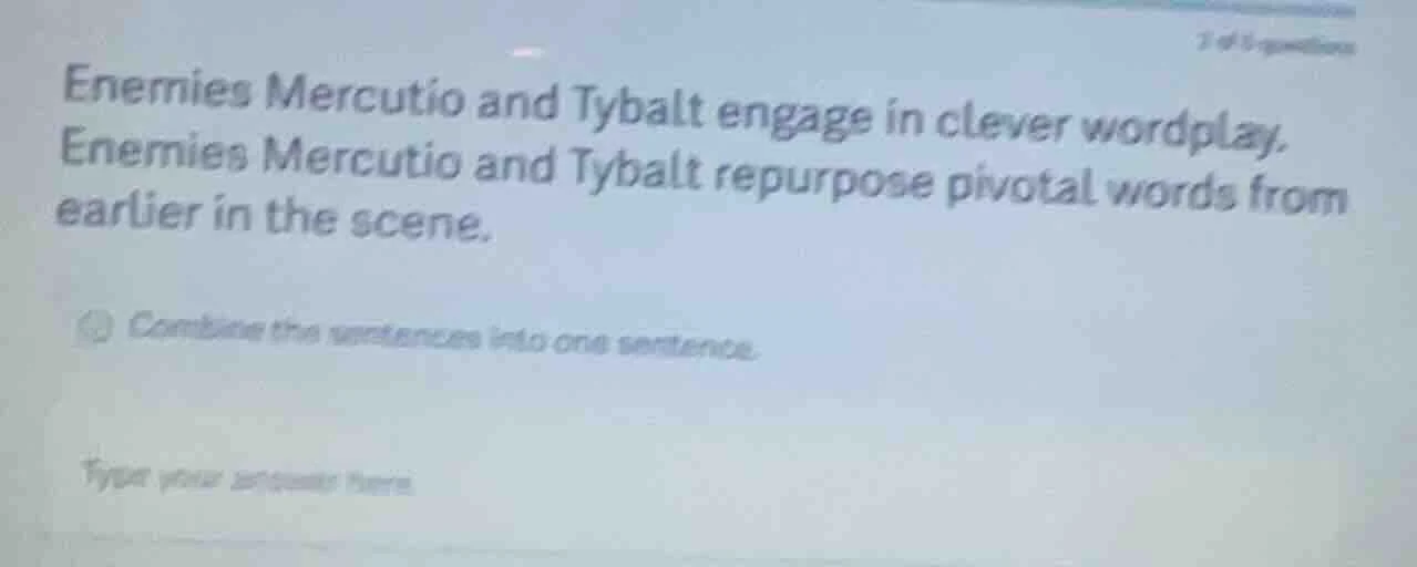 enemies mercutio and tybalt engage in clever wordplay.enemies mercutio …