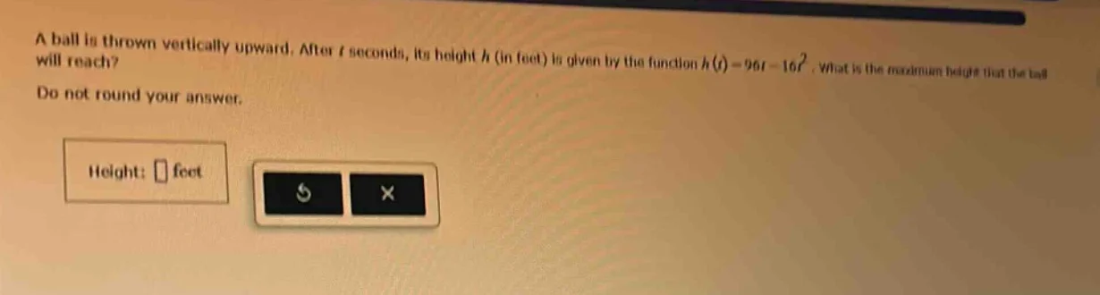a ball is thrown vertically upward. after $t$ seconds, its height $h$ (…