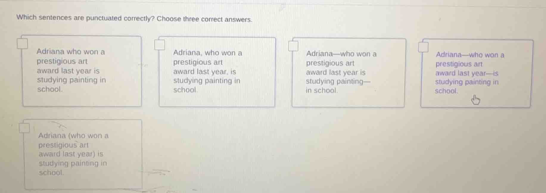 which sentences are punctuated correctly? choose three correct answers.…