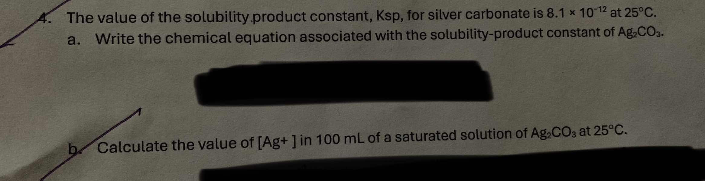 4. the value of the solubility product constant, ksp, for silver carbon…